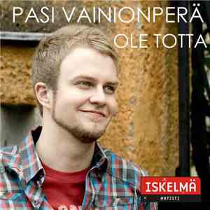 Pasi Vainionperä - Ole Totta