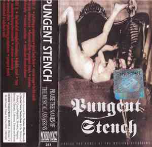 Pungent Stench - Praise The Names Of The Musical Assassins