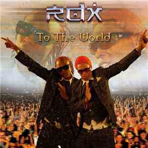 Rdx - To The World