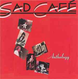 Sad Café - Anthology