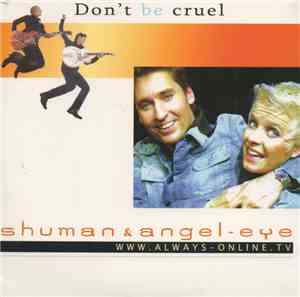 Shuman & Angel-Eye - Don't Be Cruel