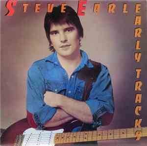 Steve Earle - Early Tracks