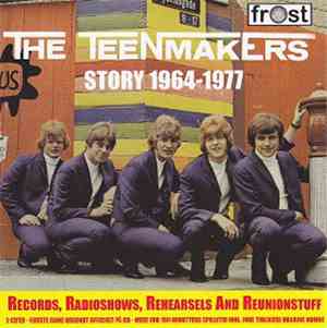 Teenmakers - The Teenmakers Story 1964 - 1977