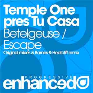 Temple One Pres Tu Casa - Betelgeuse / Escape