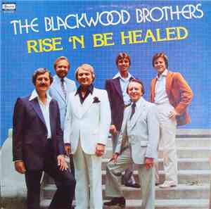 The Blackwood Brothers - Rise 'N Be Healed