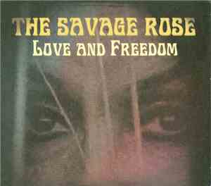 The Savage Rose - Love And Freedom