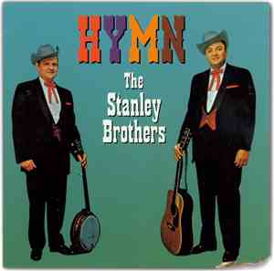 The Stanley Brothers - Hymn