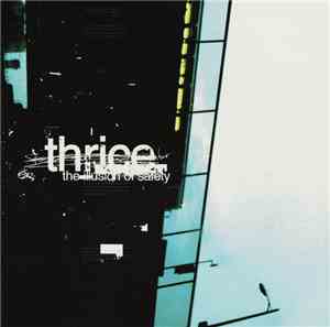 Thrice - The Illusion Of Safety