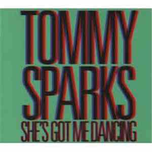 Tommy Sparks - She's Got Me Dancing