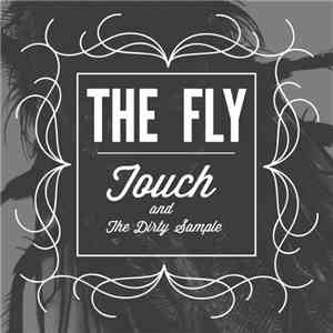 Touch  And The Dirty Sample - The Fly