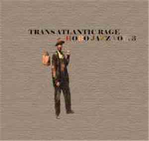 Trans Atlantic Rage - Hobo Jazz Vol. 3