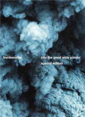 Trentemøller - Into The Great Wide Yonder