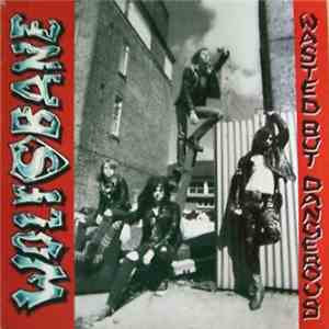 Wolfsbane - Wasted But Dangerous