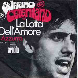 Adriano Celentano - La Lotta Dell'Amore