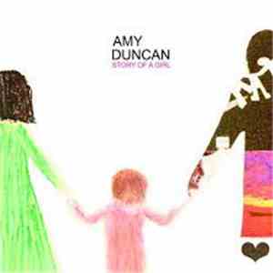 Amy Duncan - Story Of A Girl