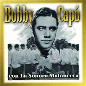 Bobby Capó - Con La Sonora Matancera