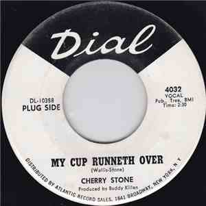 Cherry Stone - My Cup Runneth Over / He Walks Softly