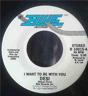 Desi - I Want To Be With You