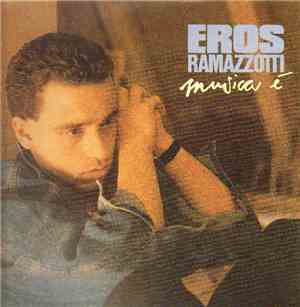 Eros Ramazzotti - Musica È