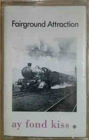 Fairground Attraction - Ay Fond Kiss.