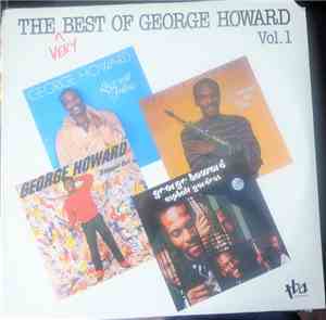 George Howard - The Very Best Of George Howard Vol. 1