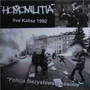 Homomilitia - Policja Faszystowskie Świnie - Live Kalisz '92
