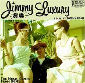 Jimmy Luxury - The Music Comes From Rome