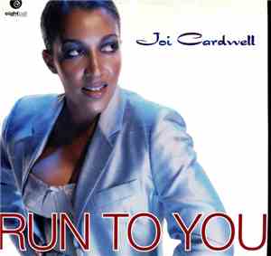Joi Cardwell - Run To You