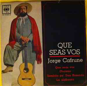Jorge Cafrune - Que Seas Vos