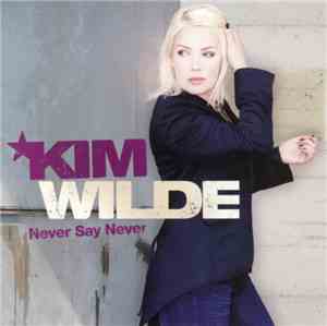 Kim Wilde - Never Say Never