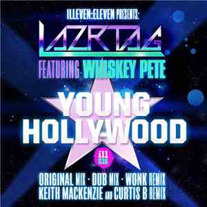 LAZRtag Featuring Whiskey Pete - Young Hollywood