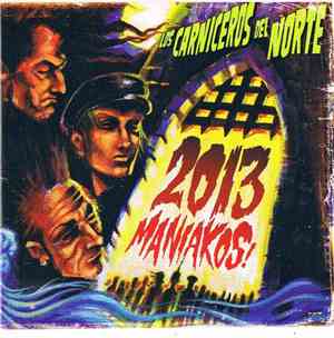 Los Carniceros Del Norte - 2013 Maniakos