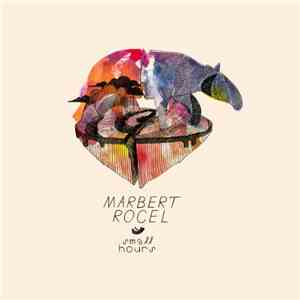 Marbert Rocel - Small Hours
