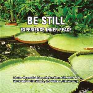Mary McCandless - Be Still: Experience Inner Peace