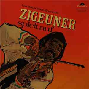 Matyi Csányi Ensemble - Zigeuner Spielt Auf