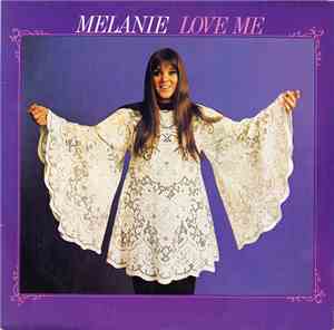 Melanie  - Love Me