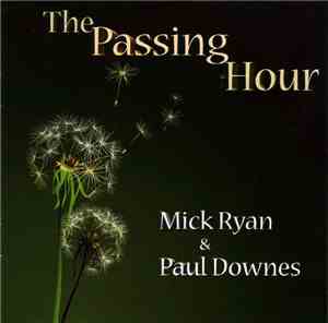 Mick Ryan & Paul Downes - The Passing Hour