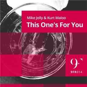 Mike Jolly & Kurt Maloo - This One's For You