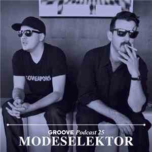 Modeselektor - Groove Podcast 25
