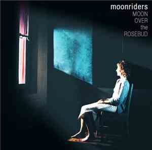 Moonriders - Moon Over The Rosebud