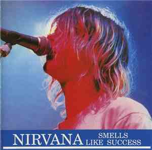 Nirvana - Smells Like Success