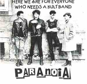 Paranoia - Here We Are For Everyone Who Needs A Kultband