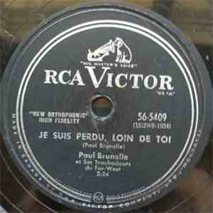 Paul Brunelle Et Ses Troubadours Du Far-West - Je Suis Perdu, Loin De Toi / ...