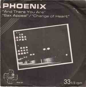 Phoenix - And There You Are // Sax Appeal / Change Of Heart