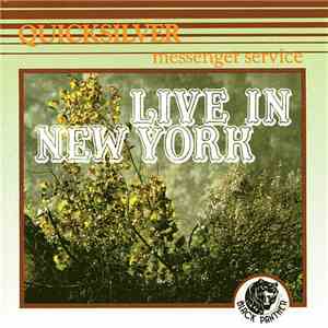 Quicksilver Messenger Service - Live In New York