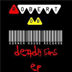Robert DB - Deadly Sins Ep