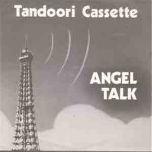 Tandoori Cassette - Angel Talk