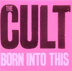The Cult - Born Into This
