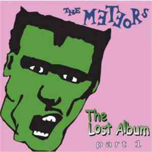 The Meteors  - The Lost Album part 1