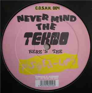 The Pissed Ups - Nevermind The Tekno Here's The Pissed Ups